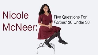 Nicole McNeer: Five Questions for Forbes' 30 Under 30