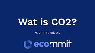 Wat is CO2 | ecommit legt uit