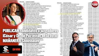 PUBLICAN candidatos a #juzgadores ¡César y Dr. de Paz están en la lista! #MAÑANERA #Sheinbaum