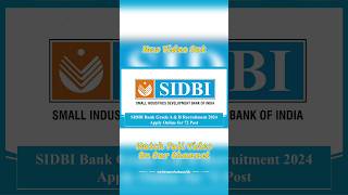 SIDBI Bank Grade A & B Recruitment 2024 Apply Online for 72 Post #sidbi #recruitment #jobs