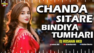 Chanda Sitare Bindiya Tumhari - Active Pad Mix Dj Song - Halgi Mix - Sambhal Mix - DJ Roshan HKD