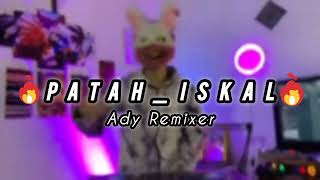 PATAH_ISKAL_2_!!!_DISCO_TANAH_-_Ady_Remixer_-___BMR_STYLE_2024