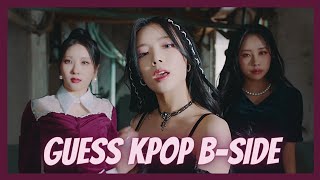 KPOP GAME | GUESS B-SIDE SONG