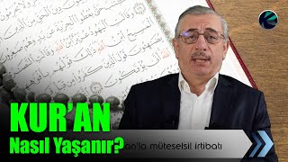 Kuran Akademisi - 6 - Kuran nasıl yaşanır? - Hüseyin Kara