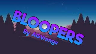 BLOOPERS / AGVnmgv