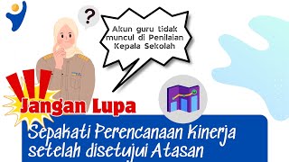 Jangan lupa!!!! Sepakati Perencanaan Kinerja setelah disetujui oleh Atasan