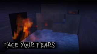 FACE YOUR FEARS: Pyrophobia