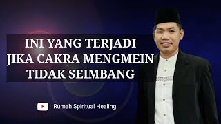 INI YANG TERJADI JIKA CAKRA MENGMEIN TIDAK SEIMBANG