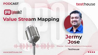 QPOD by Testhouse | Episode 2| Value Stream Mapping