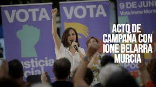 Acto de campaña con Ione Belarra en Murcia