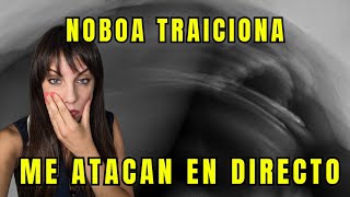 NOBOA TRAIDOR; ¡ME ATACAN EN DIRECTO!