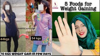 10 kgs Weight Gain || 5 Foods for Weight Gaining || Without medicine || In Few Days.