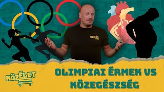 Olimpiai érmek VS KözEgészség | KözÉlet #027