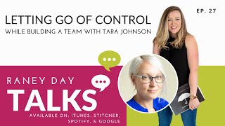 27 Letting Go of Control While Building a Team with Tara Johnson