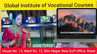 Global Institute of Vocational CoursesHouse No. 13, Ward No. 12, Shiv Nagar, Near BJP Office, Reasi