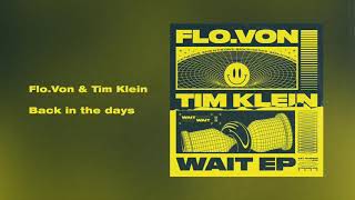 Flo.Von, Tim Klein - Back In The Days (Original Mix)