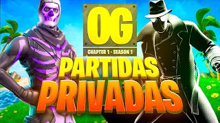 AHORA JUGANDO PARTIDAS PRIVADAS DEL NUEVO CAPITULO 1 OG Y CAPITULO 6 DE FORTNITE CON SEGUIDORES