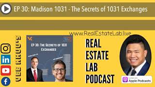 EP 30: Madison 1031 - The Secrets of 1031 Exchanges