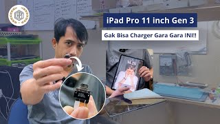 iPad Pro 11 inch Gen 3 Not Charging Ternyata Karena ini