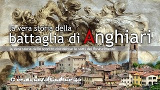 C'era una volta al borgo: la vera storia della battaglia di Anghiari