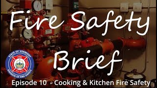 Fire Safety Briefs - Episode 10  - Cooking and Kitchen Fire Safety