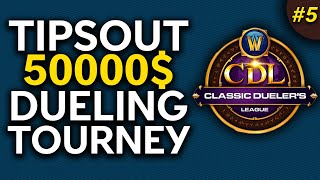 Tipsoutbaby's 50,000$ Dueling Tournament - CDL Group 1 November 23rd (Part 5) - Classic WoW