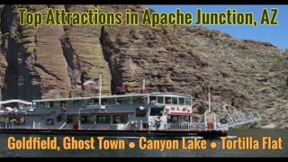 Top Attractions in Apache Jct, AZ |Camping,RV Sites,Western Towns,Boating,Hiking,Mtn Views & Lakes.