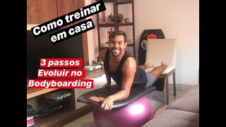 Evolua sua base NO BODYBOARD em 3 passos simples!