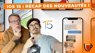 iOS 15 : Récap des nouveautés !