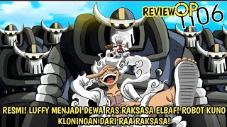 OP 1106 - PECAH! LUFFY JADI DEWA RAS RAKSASA! ROBOT KUNO KLONINGAN RAKSASA! NUNGGU REVIEW OP 1106