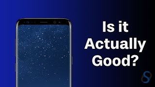 Is The Samsung Galaxy S8 As Good As It Looks? - My Thoughts On The S8