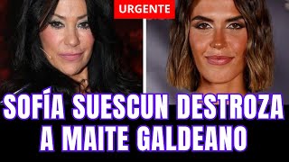 Sofía Suescun Destroza a Maite Galdeano