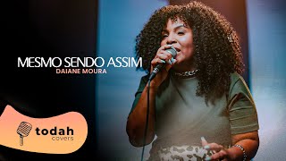 Daiane Moura | Mesmo Sendo Assim [Cover Raquel Olliver]