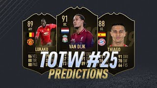 VAN DIJK 91, THIAGO 88 & LUKAKU 89!! 😱 TOTW 25 PREDICTIONS FIFA 19 [FUT 19 ITA]