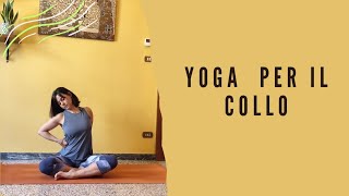 YOGA PER IL COLLO - Breve sequenza rilassante