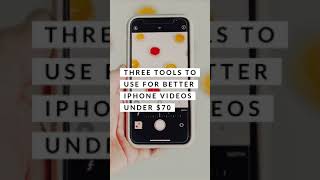 Three tools to use for better iPhone videos under $70