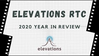 Elevations RTC | 2020 Year In Review