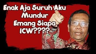 Mahfud MD disuruh Mundur, Emang Siapa ICW???