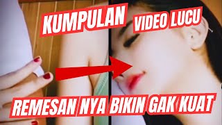 VIDEO LUCU# REMESAN NYA BIKIN GAK KUAT🤤