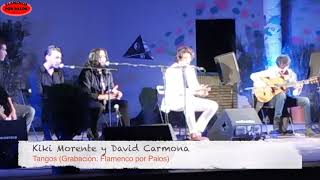 KIKI MORENTE Y DAVID CARMONA - Tangos