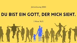 Du bist ein Gott, der mich sieht. Jahreslosung 2023 (Timo Schumann)