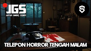 TELEPON HORROR TENGAH MALAM! REAL STORY SAAT GEMPA TOKYO - JAPAN GHOST STORY