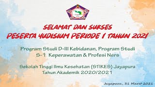 YUDISIUM PERIODE 1 STIKES JAYAPURA || Program Studi Profesi Ners, S1 Keperawatan dan DIII Kebidanan