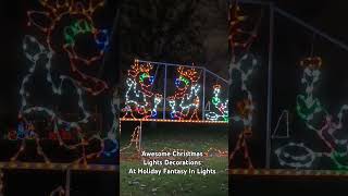 Awesome Christmas Lights Decorations At Holiday Fantasy In Lights