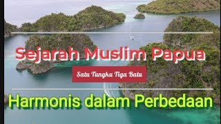 SEJARAH MUSLIM PAPUA  SERI 02