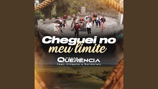 Cheguei no Meu Limite (feat. Chiquito & Bordoneio)