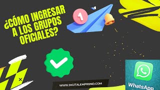 ¿Cómo ingresar a los Grupos Oficiales? 🦁DIGITAL EMPREND AGENCY