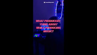 What do music producers think about while producing music (musicbyvanix)