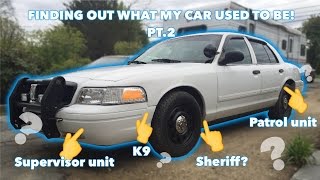 Finding out what my Crown Vic used to be pt.2!?