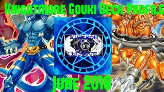 2nd Place Gouki Knightmare Deck Profile June 2018 by Joseph Bacio